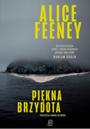 Piękna brzydota - Alice Feeney - książka  wyd. 2025