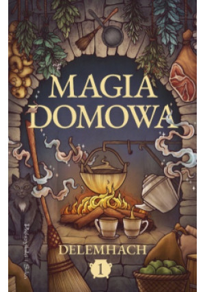 Magia domowa. Tom 1 - Magdalena Rychlik - książka  wyd. 2024