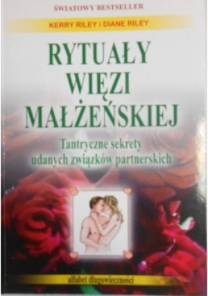 Rytuały więzi małżeńskiej - Kerry Riley, Diane Riley - książka  wyd. 2004