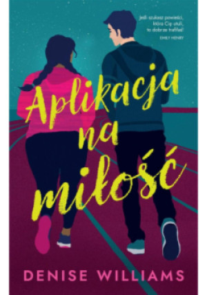 Aplikacja na miłość - Denise Williams - książka  wyd. 2024
