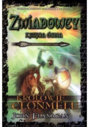 Zwiadowcy Księga 8 Królowie Clonmelu - John Flanagan - książka fantasy wyd. 2012