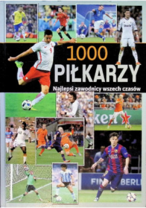 1000 piłkarzy - J. Dreisbach, M. Nordmann - książka  wyd. 2017