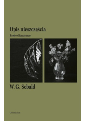 Opis nieszczęścia - W. G. Sebald - książka  wyd. 2019