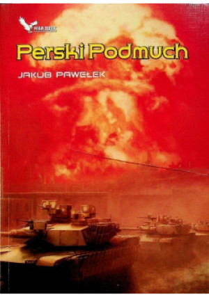 Perski Podmuch - Jakub Pawełek - książka historyczna wyd. 2014