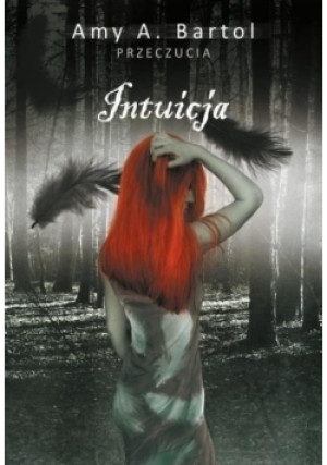 Przeczucia Tom 2 Intuicja - Amy A. Bartol - książka fantasy wyd. 2017
