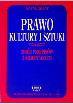 Prawo kultury i sztuki - Rafał Golat - książka  wyd. 1997