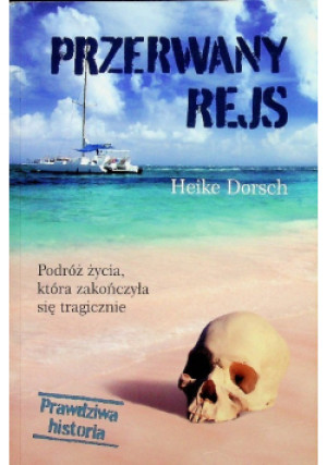 Przerwany rejs - Heike Dorsch - książka  wyd. 2013