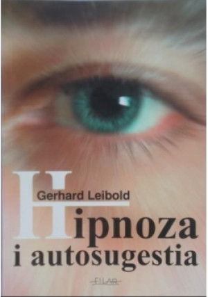 Hipnoza i autosugestia - Gerhard Leibold - książka  wyd. 1997