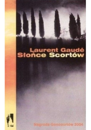 Słońce Scortów - Laurent Gaude - książka  wyd. 2005