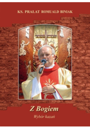 Z Bogiem Wybór kazań - Romuald Biniak - książka  wyd. 2012