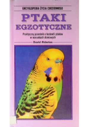 Ptaki egzotyczne - Dawid Alderton - książka  wyd. 2000
