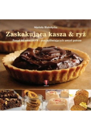 Zaskakująca kasza i ryż - Mariola Białołęcka - książka  wyd. 2011