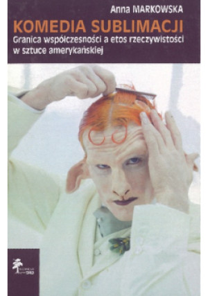Komedia Sublimacji - Anna Markowska - książka  wyd. 2010