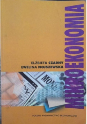 Mikroekonomia - Ewelina Nojszewska, Elżbieta Czarny - książka  wyd. 2000
