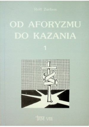 Od aforyzmu do kazania Tom 1 - Rolf Zerfass - książka  wyd. 1995
