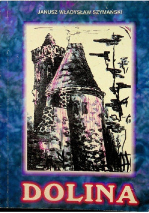 Dolina - Janusz Władysław Szymański - książka  wyd. 2003