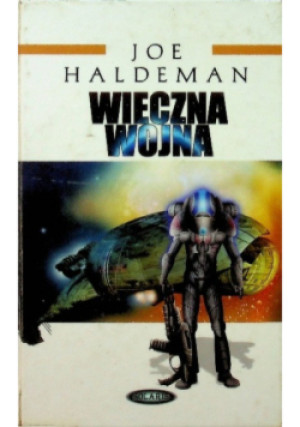 Wieczna wojna - Joe Haldeman - książka  wyd. 2007