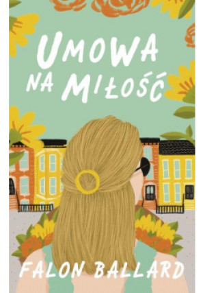 Umowa na miłość - Falon Ballard - książka  wyd. 2023