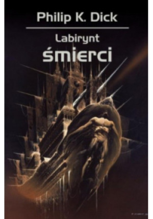 Labirynt śmierci - Philip K. Dick - książka  wyd. 2017