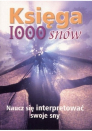 Księga 1000 snów - książka  wyd. 2006