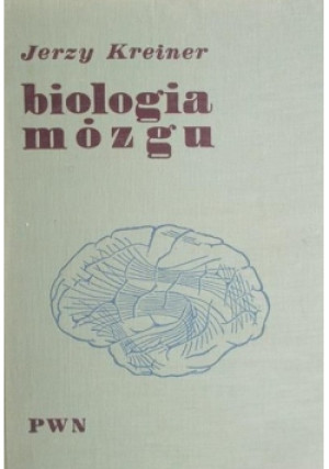 Biologia mózgu - Jerzy Kreiner - książka  wyd. 1970