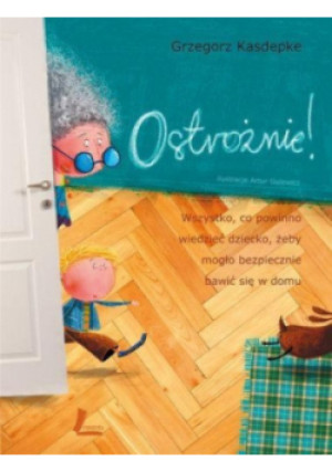 Ostrożnie - Grzegorz Kasdepke - książka  wyd. 2016