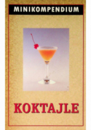 Koktajle Minikompendium - książka  wyd. 2006