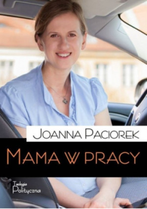 Mama w pracy - Joanna Paciorek - książka  wyd. 2018