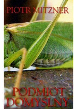 Podmiot domyślny - Piotr Mitzner - książka  wyd. 2007