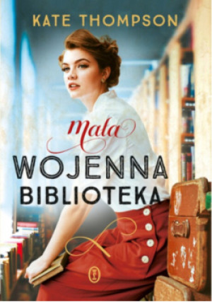 Mała Wojenna Biblioteka - Kate Thompson - książka  wyd. 2025