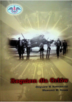 Requiem dla Orłów - Sławomir M. Kozak, Zbigniew W. Kowalewski - książka historyczna wyd. 2017