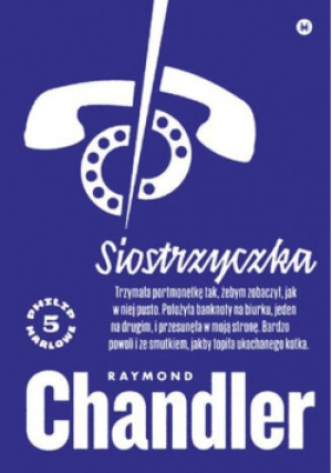 Siostrzyczka - Raymond Chandler - książka  wyd. 2023