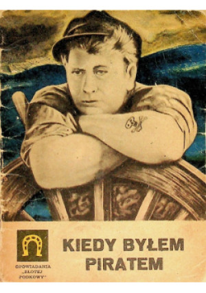 Kiedy byłem piratem - książka historyczna wyd. 1958