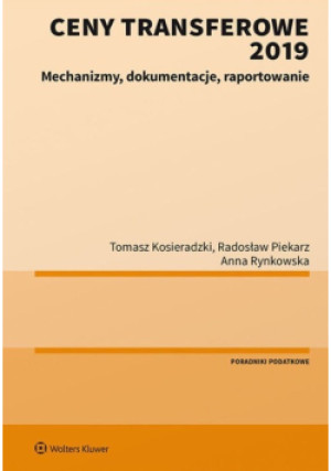 Ceny transferowe 2019 - Radosław Piekarz, Anna Rynkowska, Tomasz Kosieradzki - książka  wyd. 2019