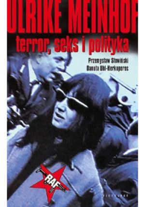 Ulrike Meinhof - Przemysław Słowiński, Danuta Uhl-Herkoperec - książka reportaż wyd. 2013