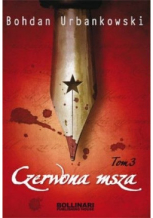 Czerwona msza Tom 3 - Bohdan Urbankowski - książka  wyd. 1995