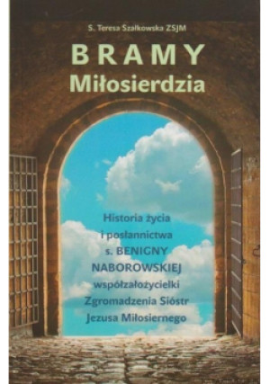 Bramy Miłosierdzia - Teresa Szałkowska - książka historyczna wyd. 2017