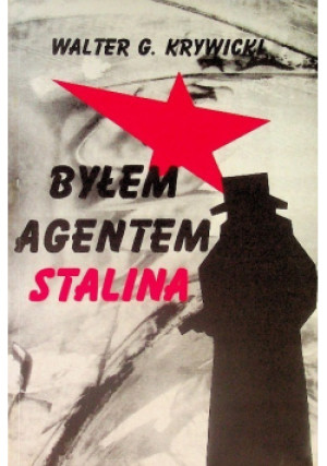 Byłem agentem Stalina - Walter G. Krywicki - książka historyczna wyd. 1998