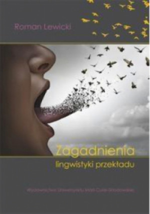 Zagadnienia lingwistyki przekładu - Roman Lewicki - książka  wyd. 2017