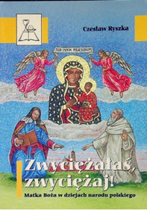 Zwyciężałaś Zwyciężaj - Czesław Ryszka - książka  wyd. 2003