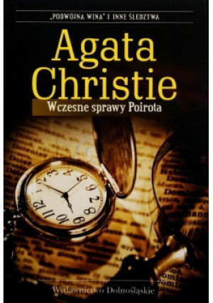 Wczesne sprawy Poirota - Agatha Christie - książka  wyd. 2015