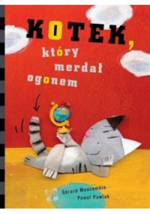 Kotek, który merdał ogonem - Paweł Pawlak - książka  wyd. 2008