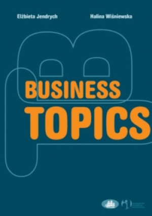 Business Topics - Halina Wiśniewska, Elżbieta Jendrych - książka  wyd. 2008
