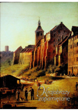 Krajobrazy zapamiętane - książka historyczna wyd. 2002