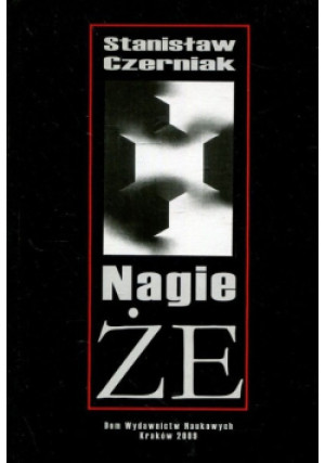 Nagie że - Stanisław Czerniak - książka  wyd. 2009