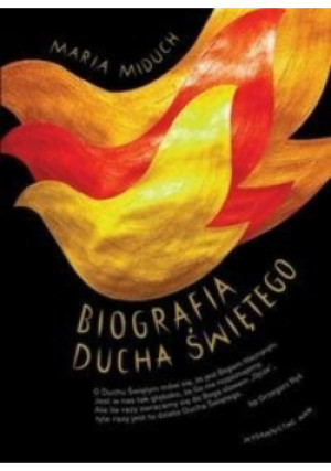 Biografia Ducha Świętego - Maria Miduch - książka  wyd. 2015