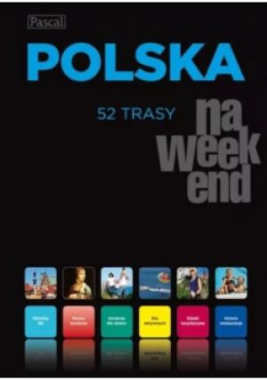 Polska na weekend 52 trasy - książka  wyd. 2011