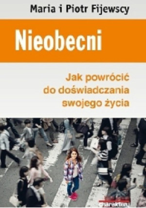 Nieobecni - Maria Król-Fijewska, Piotr Fijewski - książka  wyd. 2018