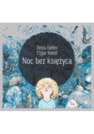 Noc bez księżyca - Etgar Keret, Shira Gefen - książka  wyd. 2013