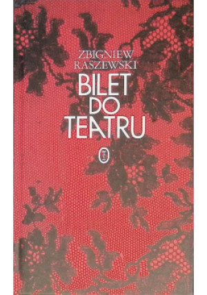 Bilet do teatru - Zbigniew Raszewski - książka  wyd. 1998